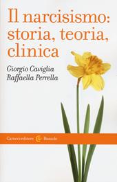 Il narcisismo: storia, teoria, clinica