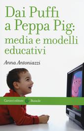 Dai Puffi a Peppa Pig: media e modelli educativi