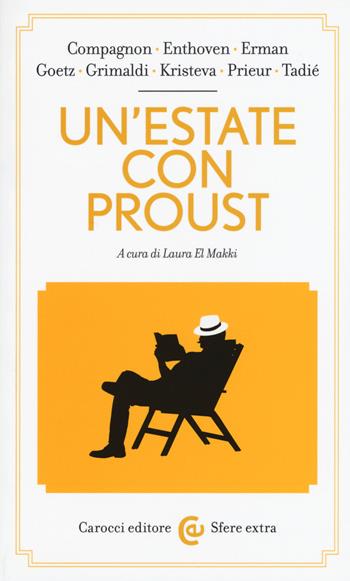 Un' estate con Proust  - Libro Carocci 2015, Sfere extra | Libraccio.it