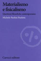 Materialismo e fisicalismo. Questioni filosofiche contemporanee