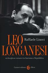 Leo Longanesi, un borghese corsaro tra fascismo e Repubblica