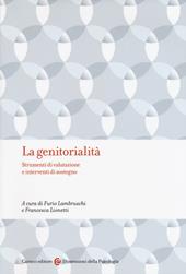 La genitorialità. Strumenti di valutazione e interventi di sostegno