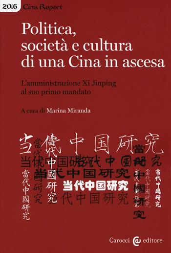Politica, società e cultura di una Cina in ascesa. L'amministrazione di Xi Jinping al suo primo mandato  - Libro Carocci 2016, Cina Report | Libraccio.it