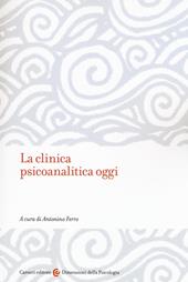 La clinica psicanalitica oggi