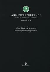 Ars interpretandi (2016). Vol. 1: L'uso del diritto straniero nell'interpretazione giuridica