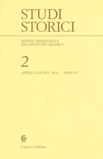 Studi storici (2016). Vol. 2  - Libro Carocci 2016 | Libraccio.it