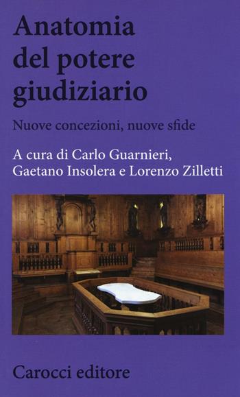 Anatomia del potere giudiziario. Nuove concezioni, nuove sfide  - Libro Carocci 2016, Biblioteca di testi e studi | Libraccio.it