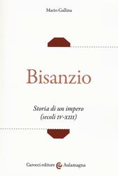 Bisanzio. Storia di un impero (secoli IV-XIII)