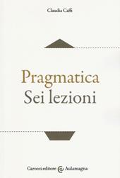 Pragmatica. Sei lezioni