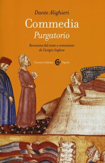 Commedia. Purgatorio. Ediz. critica - Dante Alighieri - Libro Carocci 2016, Opere | Libraccio.it