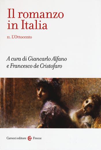 Il romanzo in Italia. Vol. 2: Ottocento, L'.  - Libro Carocci 2018, Frecce | Libraccio.it