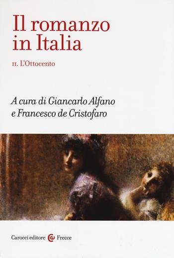 Il romanzo in Italia. Vol. 2: Ottocento, L'.  - Libro Carocci 2018, Frecce | Libraccio.it
