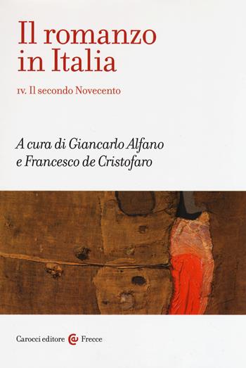 Il romanzo in Italia. Vol. 4: secondo Novecento, Il.  - Libro Carocci 2018, Frecce | Libraccio.it