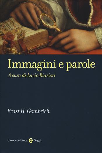 Immagini e parole - Ernst H. Gombrich - Libro Carocci 2019, Saggi | Libraccio.it