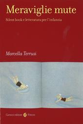 Meraviglie mute. Silent book e letteratura per l'infanzia