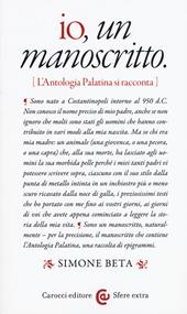 Io, un manoscritto (L'Antologia palatina si racconta)