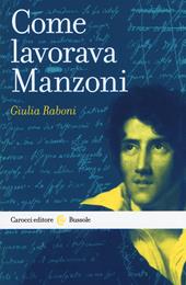 Come lavorava Manzoni