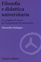 Filosofia e didattica universitaria. Un progetto di ricerca per l'acquisizione di competenze