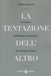 La tentazione dell'altro. Avventure dell'identità occidentale da Conrad a Coetzee