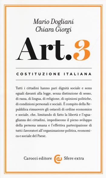 Costituzione italiana: articolo 3 - Mario Dogliani, Chiara Giorgi - Libro Carocci 2017, Sfere extra | Libraccio.it