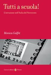 Tutti a scuola! L'istruzione nell'Italia del Novecento