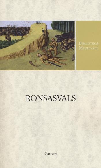 Ronsasvals - Beatrice Solla - Libro Carocci 2018, Biblioteca medievale | Libraccio.it