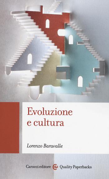 Evoluzione e cultura - Lorenzo Baravalle - Libro Carocci 2018, Quality paperbacks | Libraccio.it
