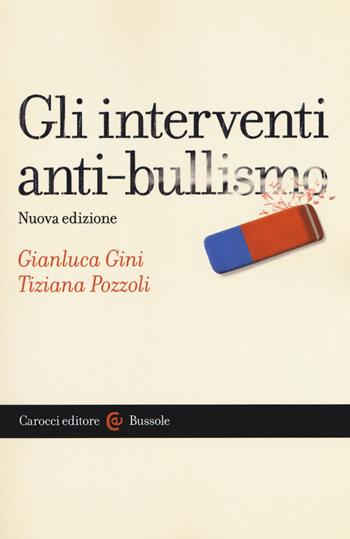 Gli interventi anti-bullismo - Gianluca Gini, Tiziana Pozzoli - Libro Carocci 2018, Le bussole | Libraccio.it