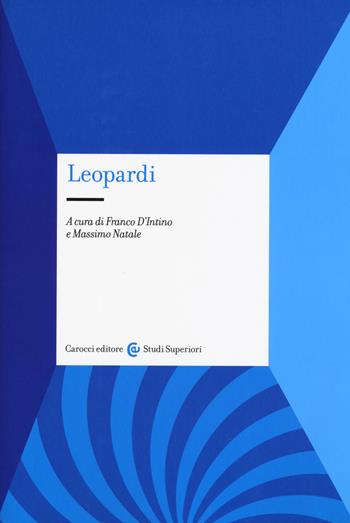 Leopardi  - Libro Carocci 2018, Studi superiori | Libraccio.it