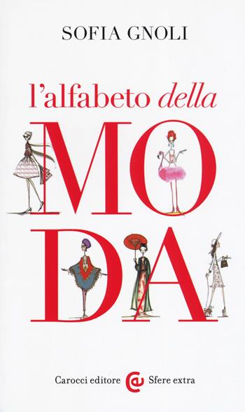 L'alfabeto della moda - Sofia Gnoli - Libro Carocci 2019, Sfere extra | Libraccio.it