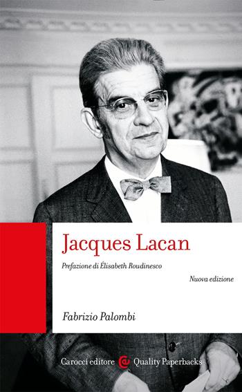 Jacques Lacan. Nuova ediz. - Fabrizio Palombi - Libro Carocci 2019, Quality paperbacks | Libraccio.it