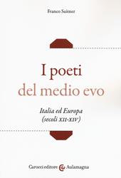 I poeti del medio evo. Italia ed Europa (secoli XII-XIV)