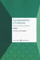 La matematica e l'infinito. Storia e attualità di un problema