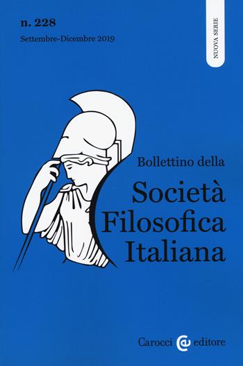 Bollettino della società filosofica italiana. Nuova serie (2019). Vol. 228  - Libro Carocci 2020 | Libraccio.it
