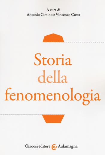 Storia della fenomenologia  - Libro Carocci 2019, Aulamagna | Libraccio.it