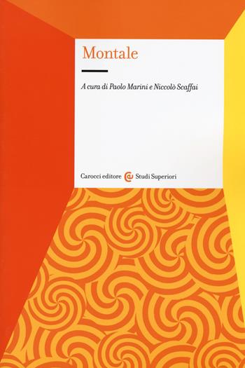 Montale  - Libro Carocci 2019, Studi superiori | Libraccio.it