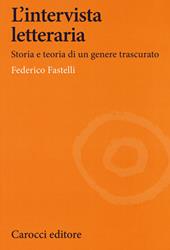 L' intervista letteraria. Storia e teoria di un genere trascurato