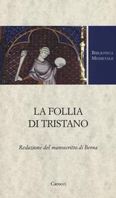 La follia di Tristano. Redazione del manoscritto di Berna