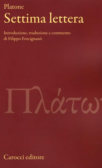 Settima lettera - Platone - Libro Carocci 2020, Classici | Libraccio.it
