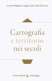 Cartografia e territorio nei secoli