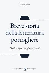 Breve storia della letteratura portoghese. Dalle origini ai giorni nostri