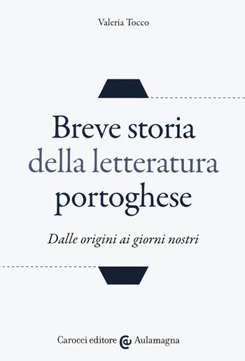 Breve storia della letteratura portoghese. Dalle origini ai giorni nostri  - Libro Carocci 2020, Aulamagna | Libraccio.it