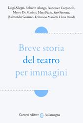 Breve storia del teatro per immagini