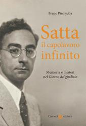 Satta, il capolavoro infinito. Memoria e misteri nel «Giorno del giudizio»