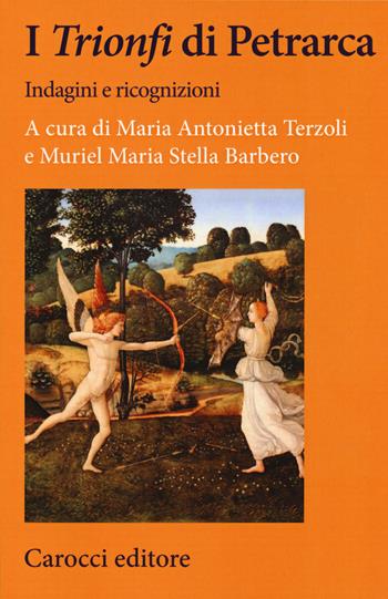 I «Trionfi» di Petrarca. Indagini e ricognizioni - Barbero - Libro Carocci 2020, Lingue e letterature Carocci | Libraccio.it