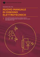 Nuovo manuale di disegno elettrotecnico. Documentazione tecnica e segni grafici. Con CD-ROM
