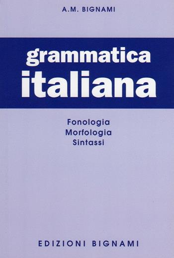 Grammatica italiana  - Libro Bignami 2022 | Libraccio.it