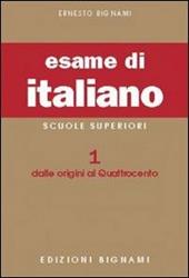 L'esame di italiano. Vol. 1: Dalle origini al Quattrocento