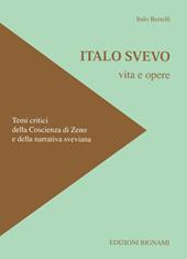 Italo Svevo. Vita e opere