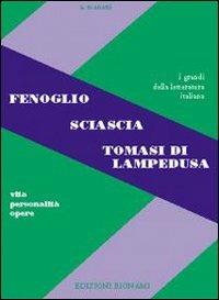 Fenoglio-Sciascia-Tomasi Di Lampedusa. Per le Scuole superiori - Alfredo Menetti - Libro Bignami 2000 | Libraccio.it
